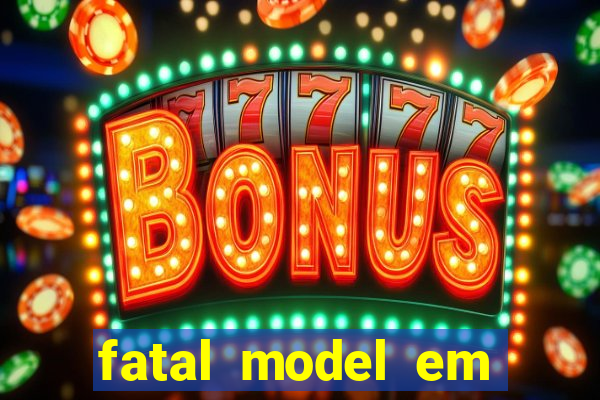 fatal model em porto nacional